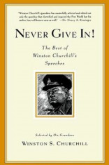 Never Give In!: The Best of Winston Churchill&amp;#039;s Speeches, Paperback foto