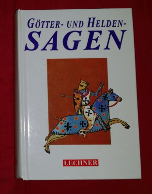 Gotter- und Helden-sagen antologie de ziceri populare germane - cartonata 630p foto