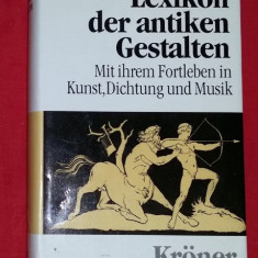 Lexikon der antiken Gestalten: mit ihrem Fortleben in Kunst, Dichtung und Musik