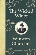 The Wicked Wit of Winston Churchill, Hardcover foto