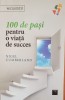 100 DE PASI PENTRU O VIATA DE SUCCES - Nigel Cumberland