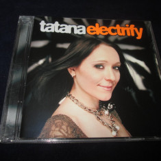 Tatana - Electrify _ CD,album _ TBA (Elvetia , 2006)