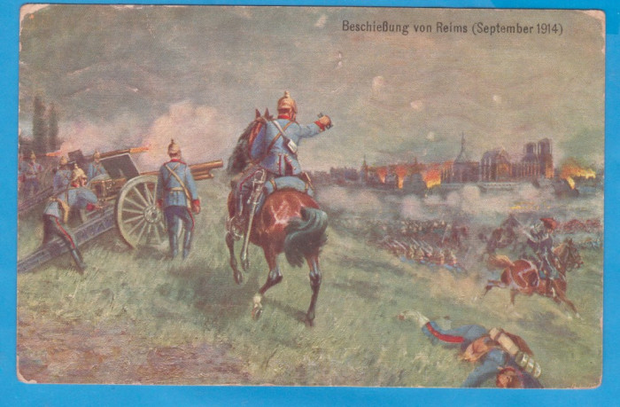 CARTE POSTALA DIN WW1 - DESENE CU SCENE DE LUPTA - BOMBARDAREA ORASULUI REIMS