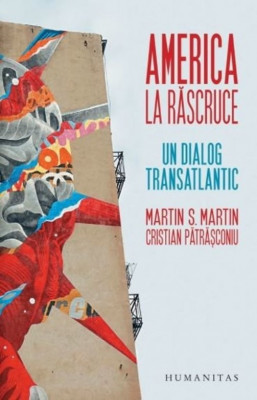 America la rascruce - de Martin S.MartinPatrasconiu Cristian foto