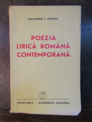 Alexandru C. Ionescu - Poezia lirica romana contemporana foto