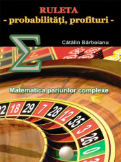 Ruleta - probabilitati, profituri: Matematica pariurilor complexe foto