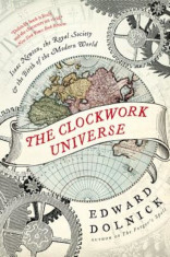 The Clockwork Universe: Isaac Newton, the Royal Society, and the Birth of the Modern World, Paperback foto