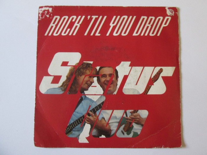 Vinil single 7&#039;&#039; Status Quo:Rock&#039;til you drop in stare buna,Vertigo 1991