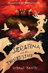 Serafina and the Twisted Staff (The Serafina Series) foto