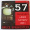 Vinil single 7&#039;&#039; Bruce Springsteen:57 Channels(And nothin&#039; on),Columbia 1992