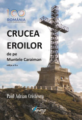 Crucea Eroilor de pe Muntele Caraiman - editia a II-a foto