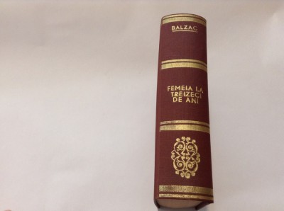 FEMEIA LA TREIZECI DE ANI/ISTORIA CELOR TREISPREZECE BALZAC-RF11/3 foto