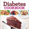 Diabetes Cookbook: More Than 140 Recipes to Balance Your Blood Sugar, Paperback