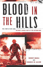 Blood in the Hills: The Story of Khe Sanh, the Most Savage Fight of the Vietnam War, Hardcover foto