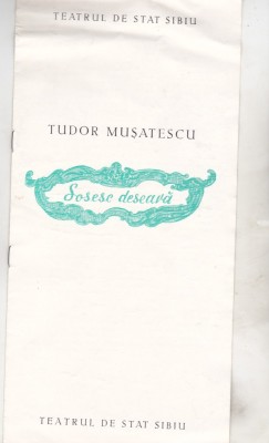 bnk rev Program Teatrul de stat Sibiu - Sosesc deseara - Tudor Musatescu foto