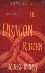 The Dragon Reborn - Book 3 of the Wheel of Time | Robert Jordan foto