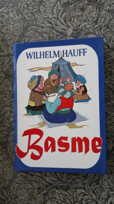 BASME - WILHELM HAUFF , STARE FOARTE BUNA .