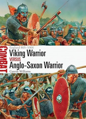 Viking Warrior Vs Anglo-Saxon Warrior: England 865-1066, Paperback foto