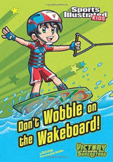 Don&amp;#039;t Wobble on the Wakeboard!, Paperback foto