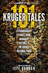 101 Kruger Tales: Extraordinary Stories from Ordinary Visitors to the Kruger National Park, Paperback foto