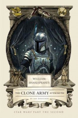 William Shakespeare&amp;#039;s the Clone Army Attacketh: Star Wars Part the Second, Hardcover foto