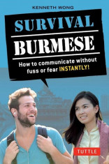 Survival Burmese Phrasebook &amp;amp; Dictionary: How to Communicate Without Fuss or Fear Instantly! (Manga Illustrations), Paperback foto