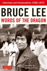 Bruce Lee Words of the Dragon: Interviews and Conversations 1958-1973, Paperback foto