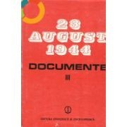I. Ardeleanu, M. Musat - 23 August 1944. Documente 1944 - 1945 (Vol 3) foto