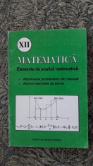 Matematica Elemente De Analiza Matematica A XII A - STARE FOARTE BUNA .