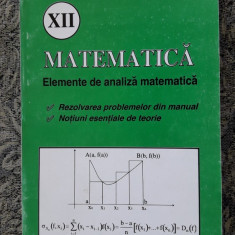 Matematica Elemente De Analiza Matematica A XII A - STARE FOARTE BUNA .