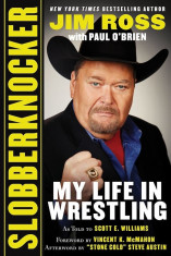 Slobberknocker: My Life in Wrestling, Hardcover foto