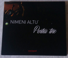 CD Nimeni Altu&amp;#039; ?? Pentru Tine (cu autograf) foto