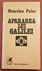 Apararea Lui Galilei. Dialog despre prudenta si iubire - Octavian Paler foto