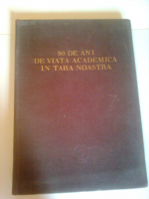90 DE ANI DE VIATA ACADEMICA IN TARA NOASTRA ( 2 - 6 IULIE 1956 )