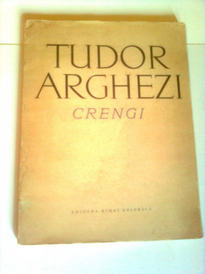 CRENGI ~ TUDOR ARGHEZI ( poezie ) foto