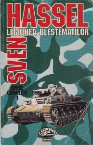 Sven Hassel - Legiunea blestemaților ( Opere complete, vol. 1 )