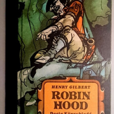 Robin Hood - Henry Gilbert ( carte in l. maghiara)