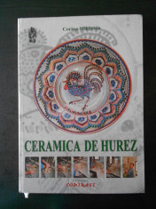 CORINA MIHAESCU - CERAMICA DE HUREZ. LUTUL MIRACOL SI DEVENIRE foto