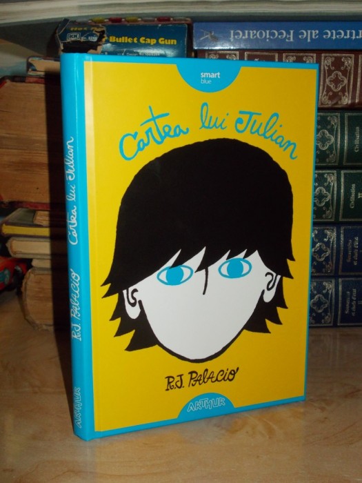 R.J. PALACIO - CARTEA LUI JULIAN - EDITURA ARTHUR - 2016 ( CARTONATA ) *