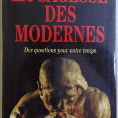 La sagesse des Modernes... / Andre Comte-Sponville, Luc Ferry