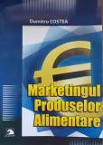MARKETINGUL PRODUSELOR ALIMENTARE - Dumitru Costea