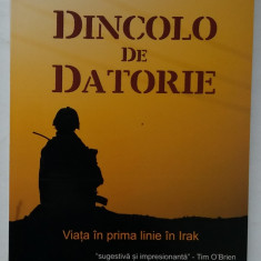 Shannon Meehan, R. Thompson - Dincolo De Datorie - Viata In Prima Linie In Irak