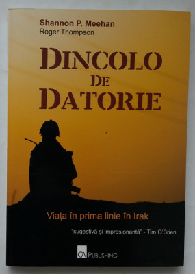 Shannon Meehan, R. Thompson - Dincolo De Datorie - Viata In Prima Linie In Irak foto