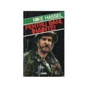 Mike Hassel - Pentru bani, &amp;icirc;nainte! foto