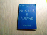 RETORICA SI ADEVAR - Gheorghe Guler (autograf) - 1994, 220 p., Alta editura