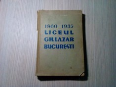 MONOGRAFIA LICEULUI &quot;GH. LAZAR&quot; din Bucuresti -1860-1935 - Cu Prilejul Implinirii a 75 de Ani dela Infiintarea lui - 1935, 769 p.; hartie semi-velina