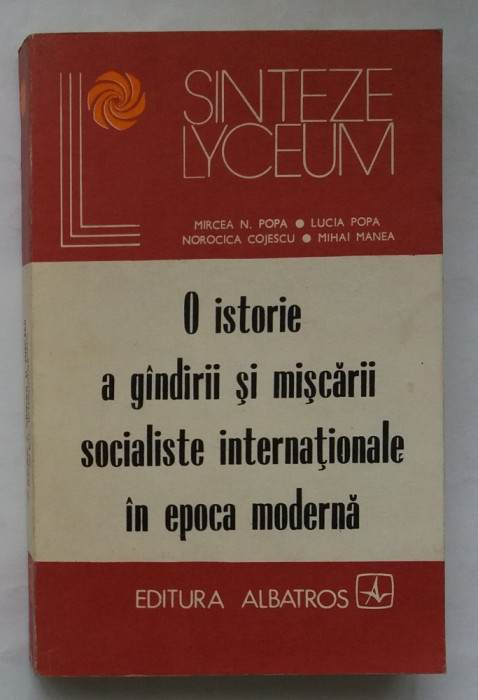 O Istorie A Gandirii Si Miscarii Socialiste Internationale In Epoca Moderna