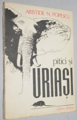 Pitici si uriasi - Aristide N. Popescu foto