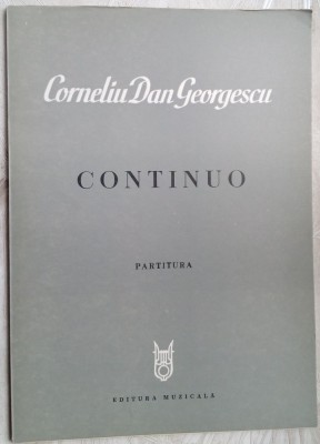 PARTITURA CORNELIU DAN GEORGESCU: CONTINUO (PT. ORCHESTRA SI ORGA/1979/195 ex.) foto
