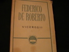 VICEREGII-FREDERICO DE ROBERTO-CLASICII LIT. UNIV.-TRAD. STEFAN CRUDU-619 PG- foto